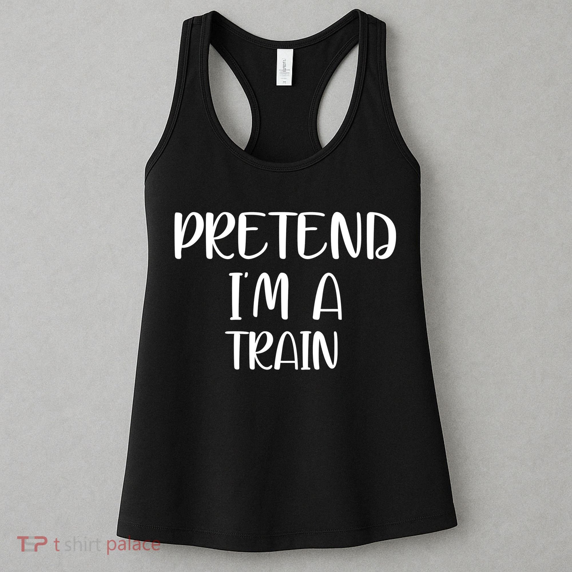 Pretend Im A Train Women's Tank Top