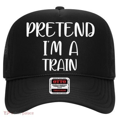 Pretend Im A Train Hat