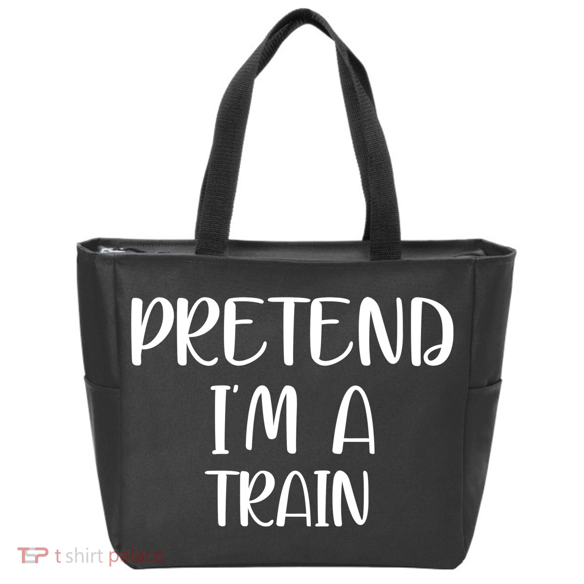 Pretend Im A Train Tote Bag