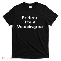 Pretend I'm A Velociraptor Costume Party Funny Halloween T-Shirt thumb 0