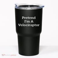 Pretend I'm A Velociraptor Costume Party Funny Halloween Tumbler thumb 0