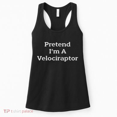 Pretend I'm A Velociraptor Costume Party Funny Halloween Women's Tank Top