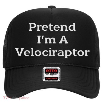 Pretend I'm A Velociraptor Costume Party Funny Halloween Hat