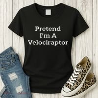 Pretend I'm A Velociraptor Costume Party Funny Halloween Women's T-Shirt thumb 3