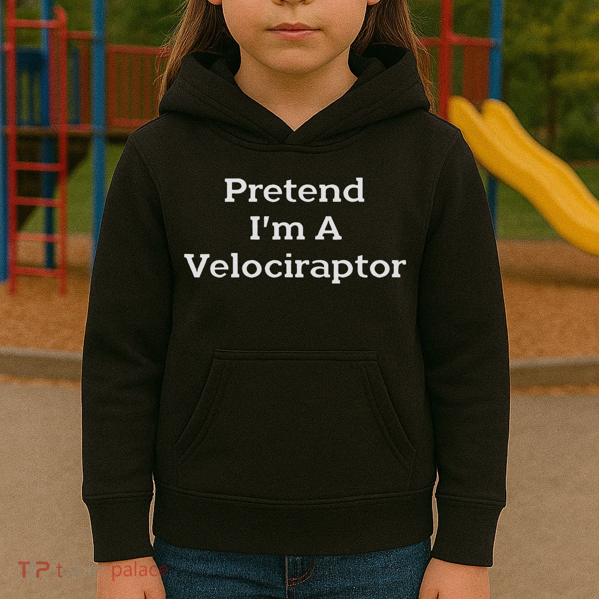 Pretend I'm A Velociraptor Costume Party Funny Halloween Kids Hoodie