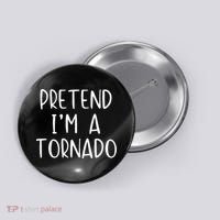 Pretend IM A Tornado Costume Halloween Simple Funny Weather Button thumb 0