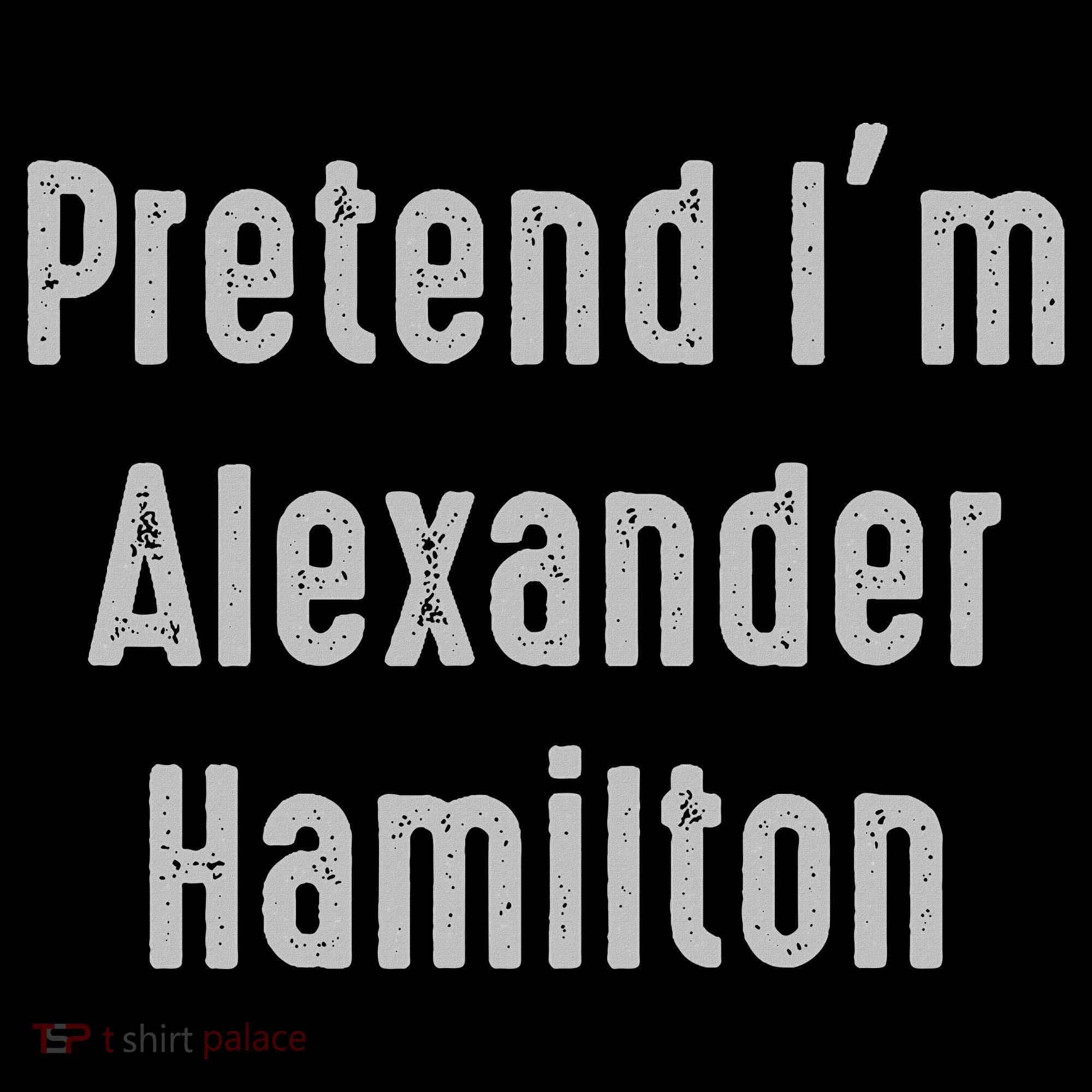 Pretend I'm Alexander Hamilton Easy Funny Costume Women's Hoodie