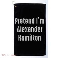 Pretend I'm Alexander Hamilton Easy Funny Costume Golf Towel thumb 0