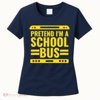 Pretend Im A School Bus Funny Lazy Halloween Costume Women's T-Shirt thumb 0