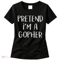 Pretend I'm A Gopher Costume Funny Halloween Party Women's T-Shirt thumb 0