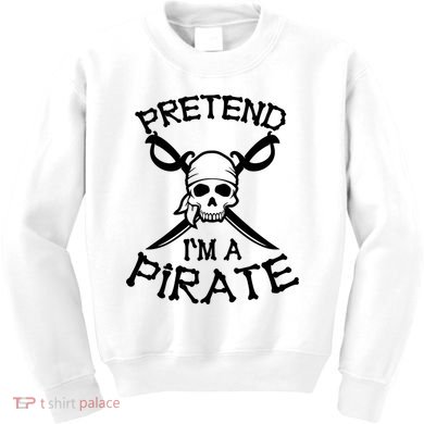 Pretend I'm A Pirate Funny Cartoon Halloween Kids Sweatshirt