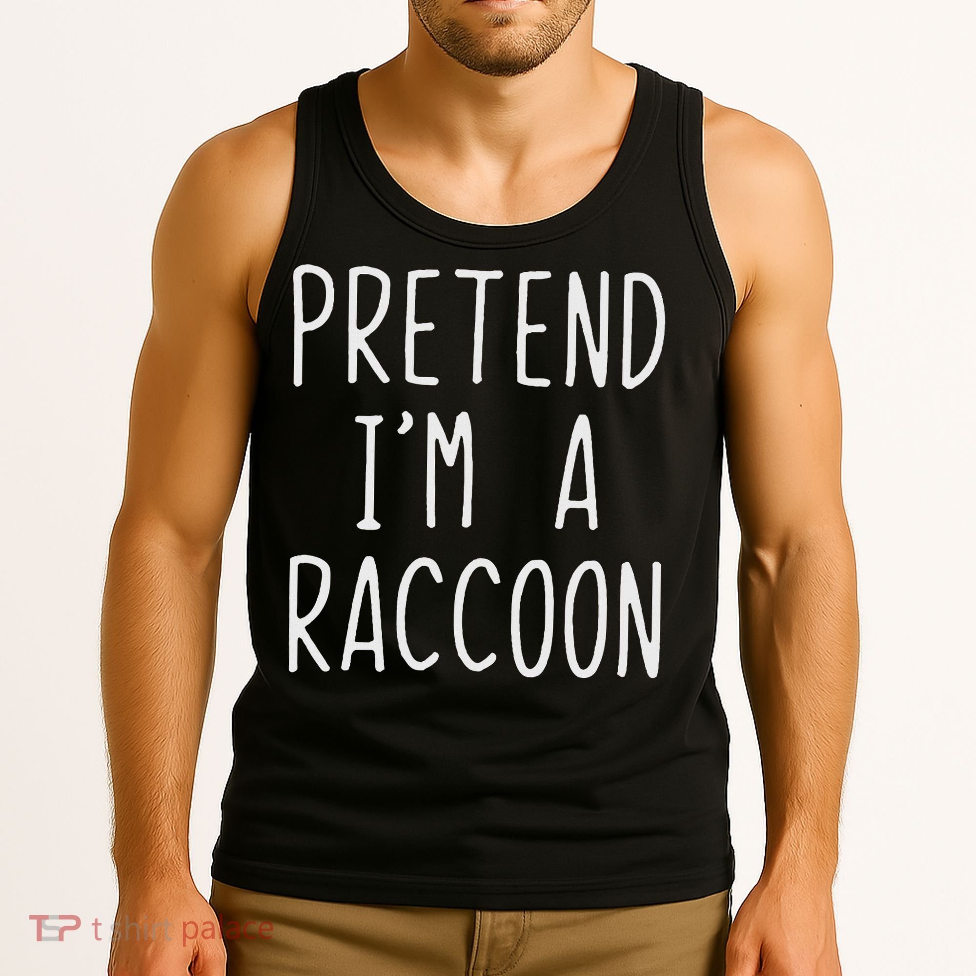 Pretend I'm A Raccoon Costume Halloween Lazy Easy Racoon Tank Top