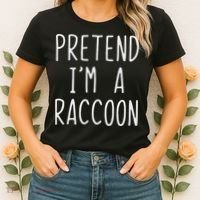 Pretend I'm A Raccoon Costume Halloween Lazy Easy Racoon Women's T-Shirt thumb 2