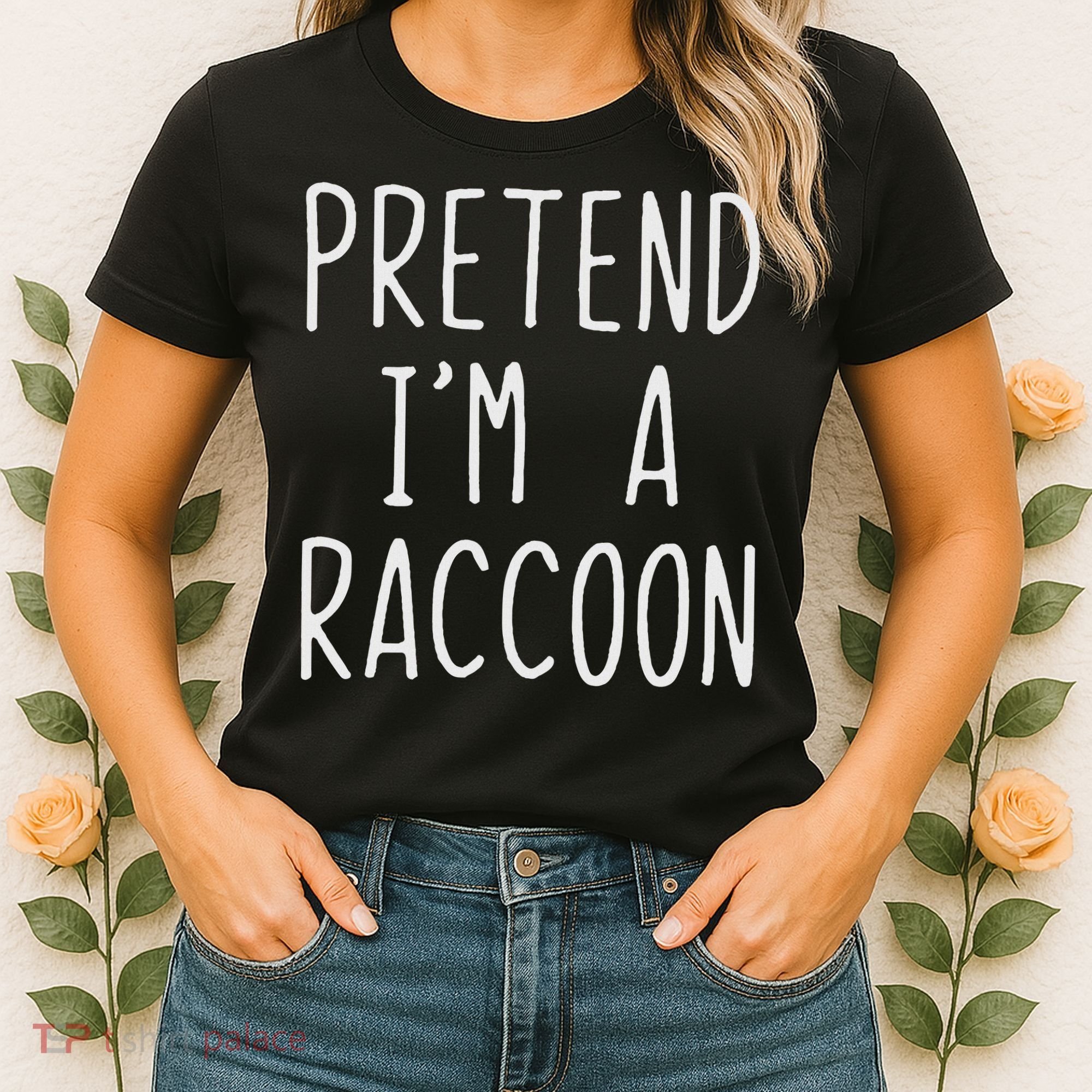 Pretend I'm A Raccoon Costume Halloween Lazy Easy Racoon Women's T-Shirt