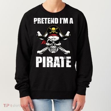 Pretend I'm A Pirate Women's Sweatshirt