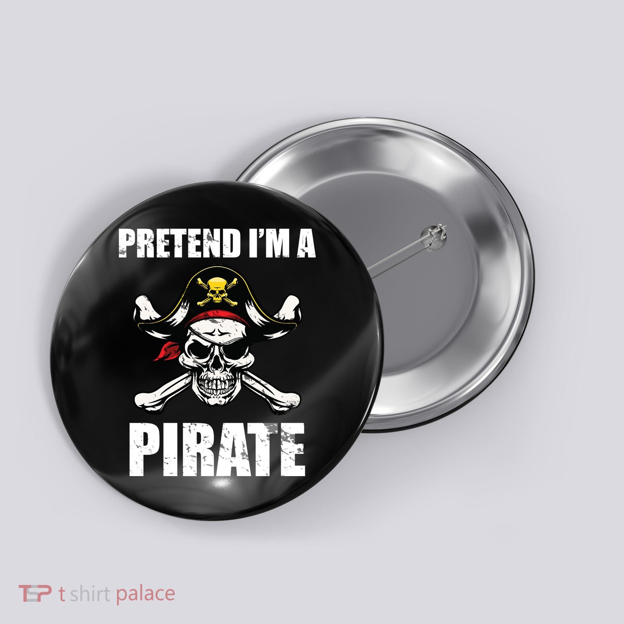 Pretend I'm A Pirate Button