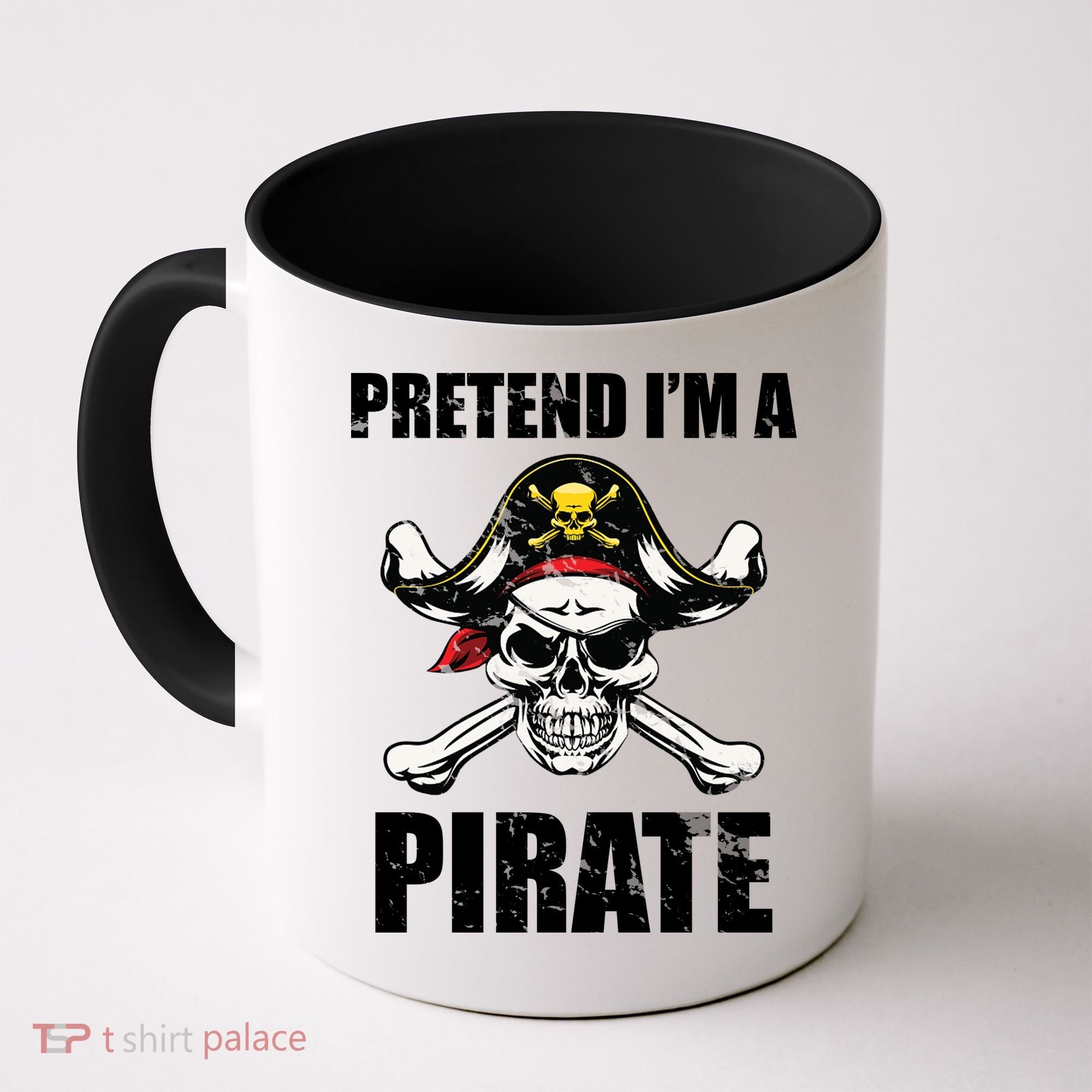 Pretend I'm A Pirate Coffee Mug