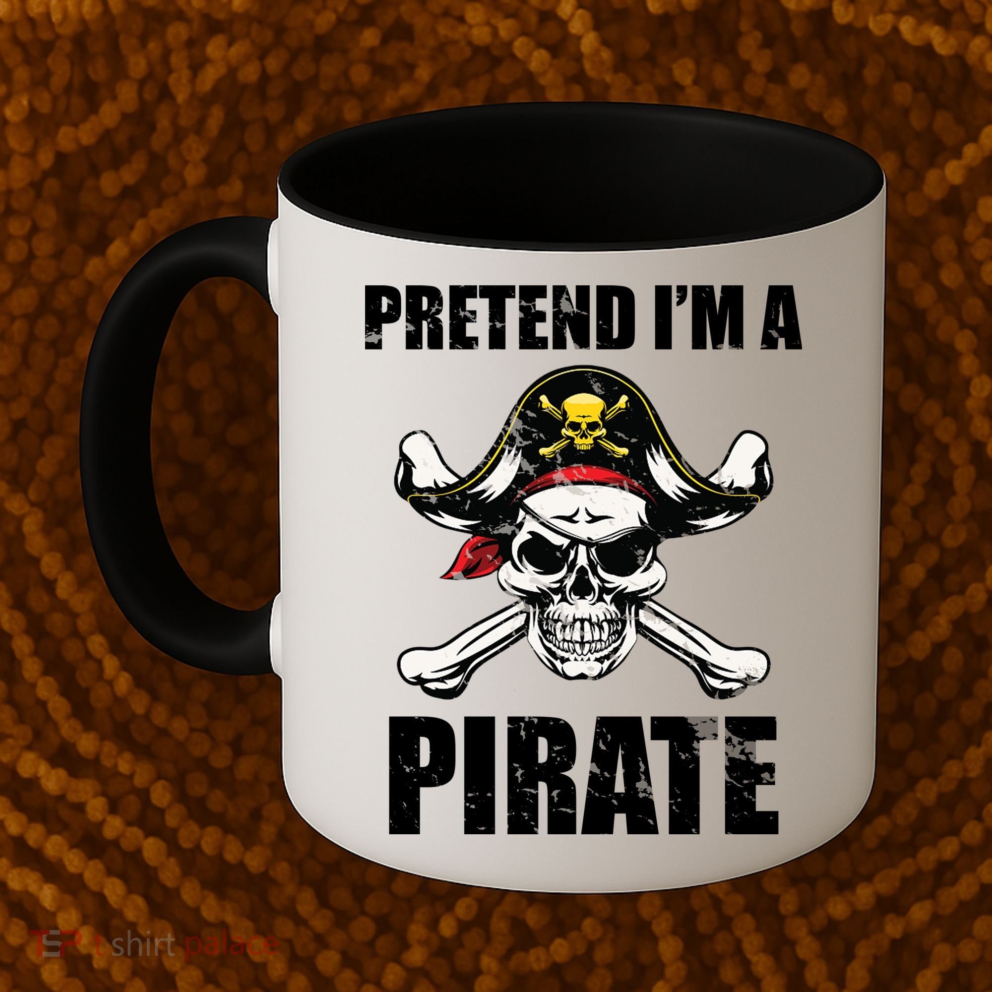 Pretend I'm A Pirate Coffee Mug