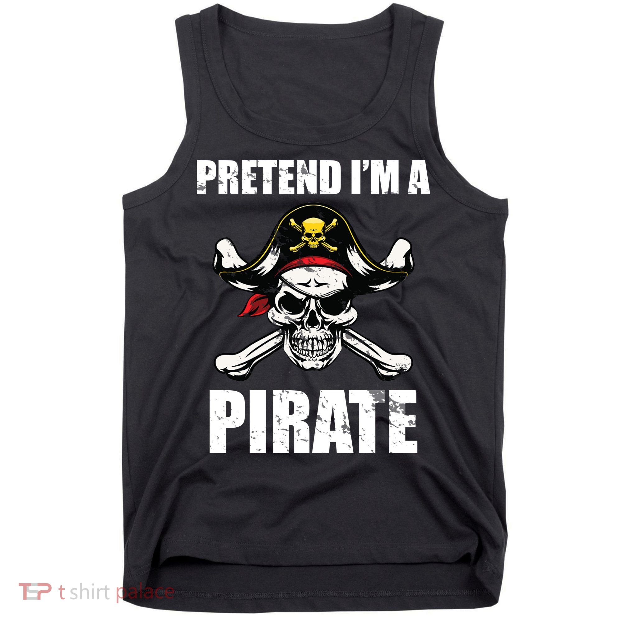 Pretend I'm A Pirate Tank Top