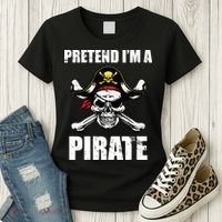 Pretend I'm A Pirate Women's T-Shirt thumb 3