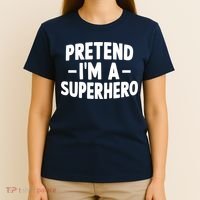 Pretend I'm A Superhero Funny Easy Lazy Halloween Costume T-Shirt thumb 4