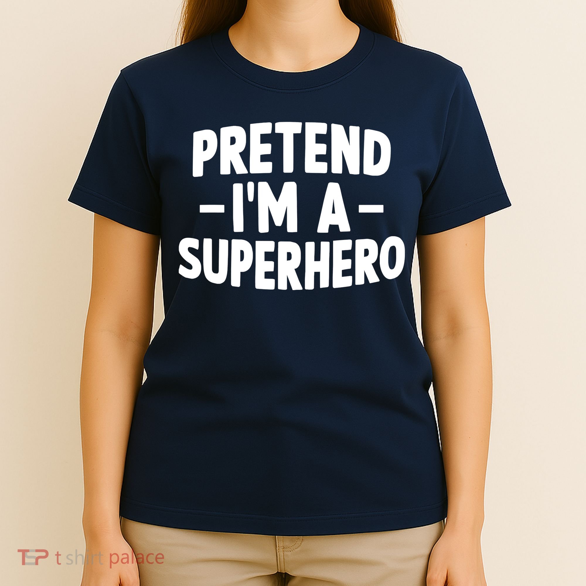 Pretend I'm A Superhero Funny Easy Lazy Halloween Costume T-Shirt
