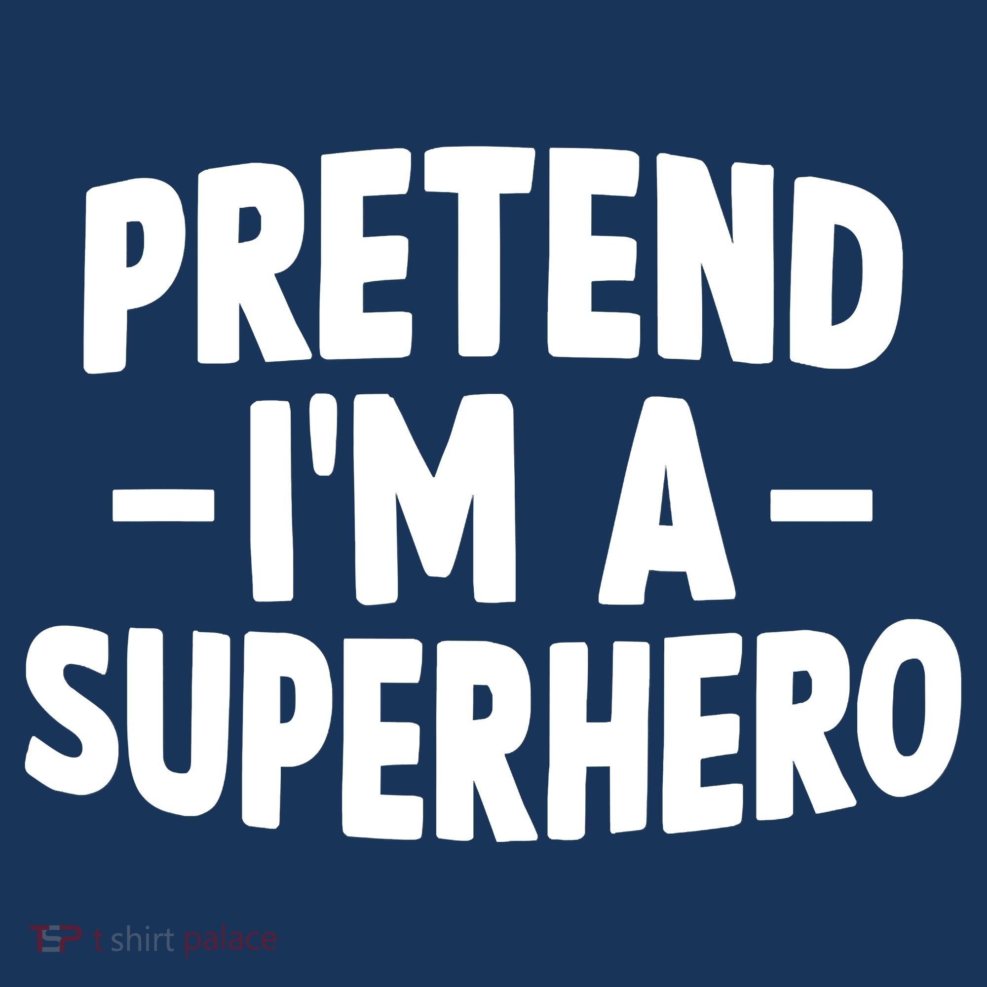 Pretend I'm A Superhero Funny Easy Lazy Halloween Costume Tank Top