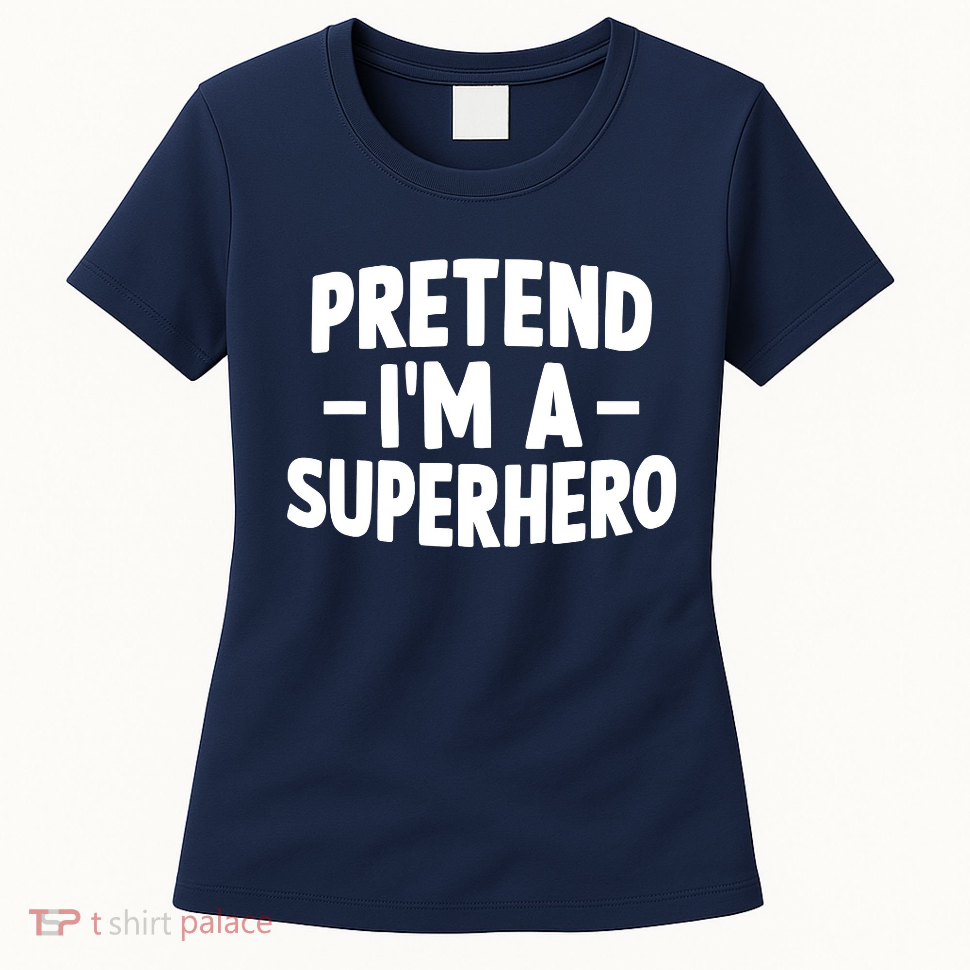 Pretend I'm A Superhero Funny Easy Lazy Halloween Costume Women's T-Shirt
