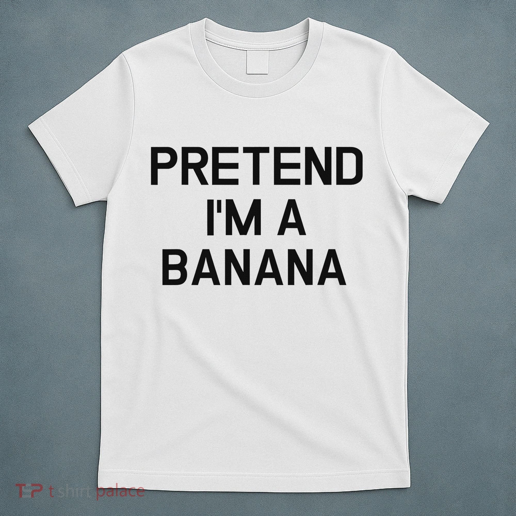 Pretend I'm A Banana Funny Lazy Halloween Costume T-Shirt