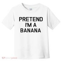 Pretend I'm A Banana Funny Lazy Halloween Costume Toddler T-Shirt thumb 0
