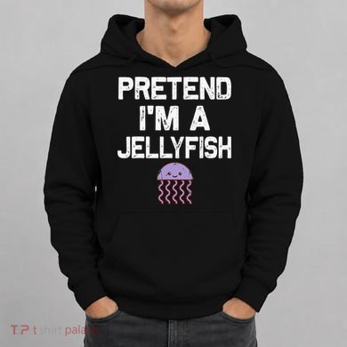Pretend Im A Jellyfish Halloween Costumes Hoodie