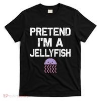 Pretend Im A Jellyfish Halloween Costumes T-Shirt thumb 0