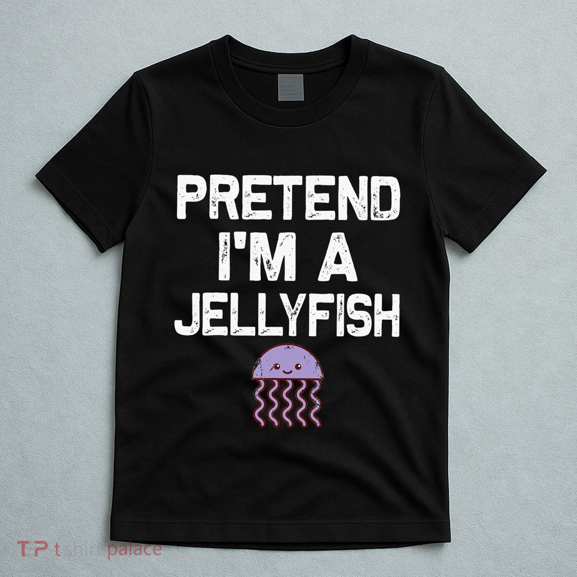 Pretend Im A Jellyfish Halloween Costumes T-Shirt