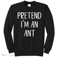 Pretend IM An Ant Costume Halloween Simple Funny Sweatshirt thumb 0