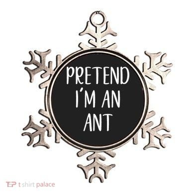 Pretend IM An Ant Costume Halloween Simple Funny Ornament