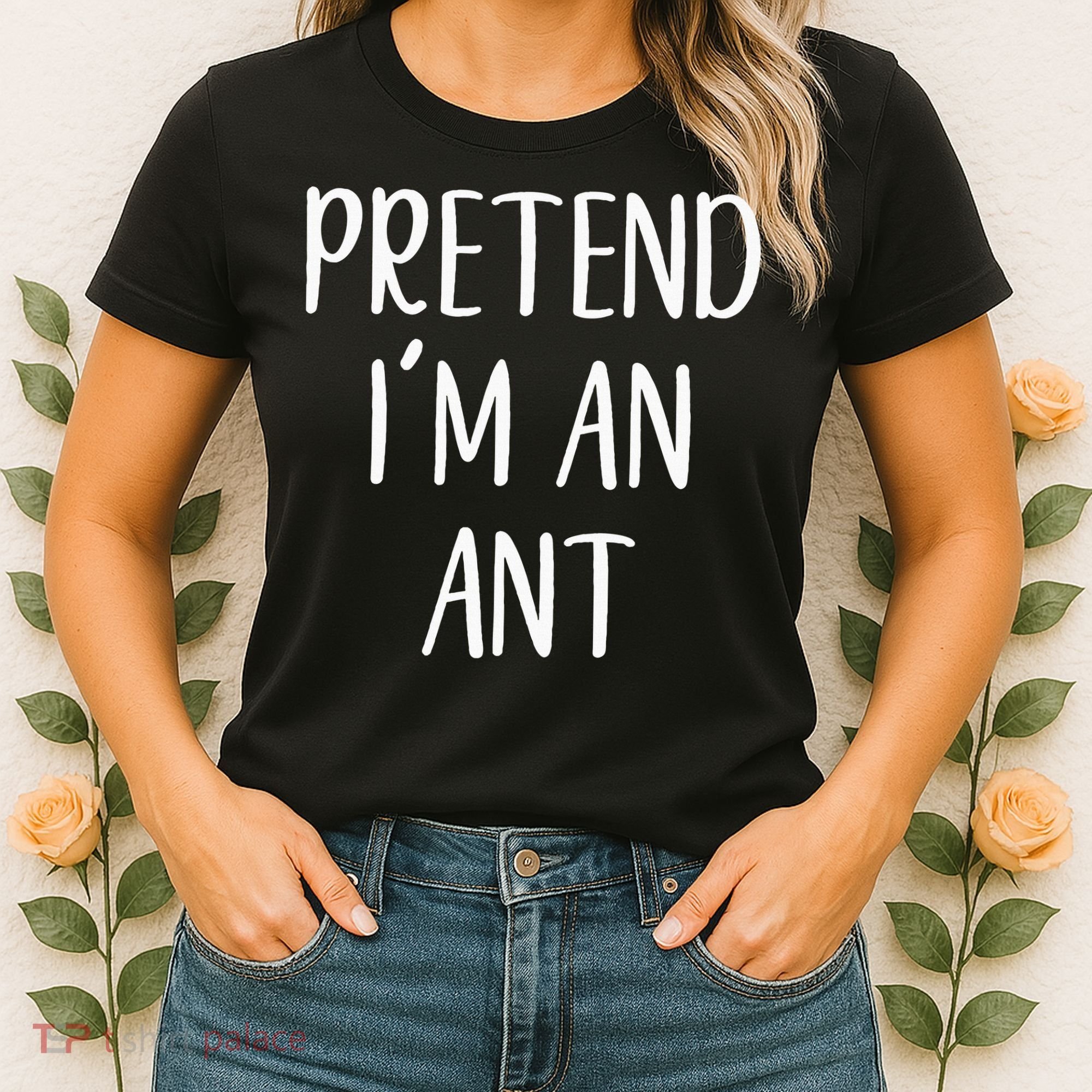 Pretend IM An Ant Costume Halloween Simple Funny Women's T-Shirt