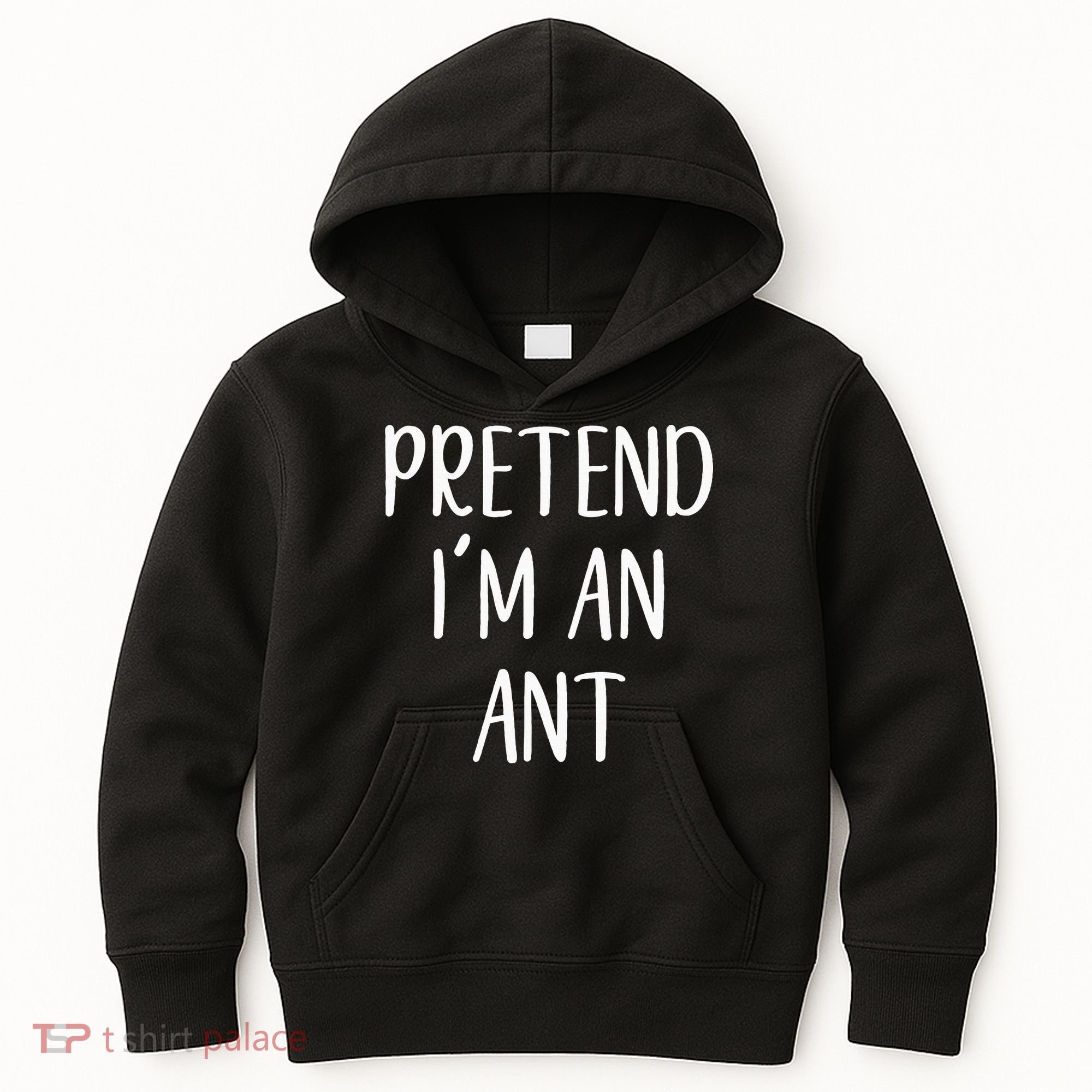 Pretend IM An Ant Costume Halloween Simple Funny Kids Hoodie