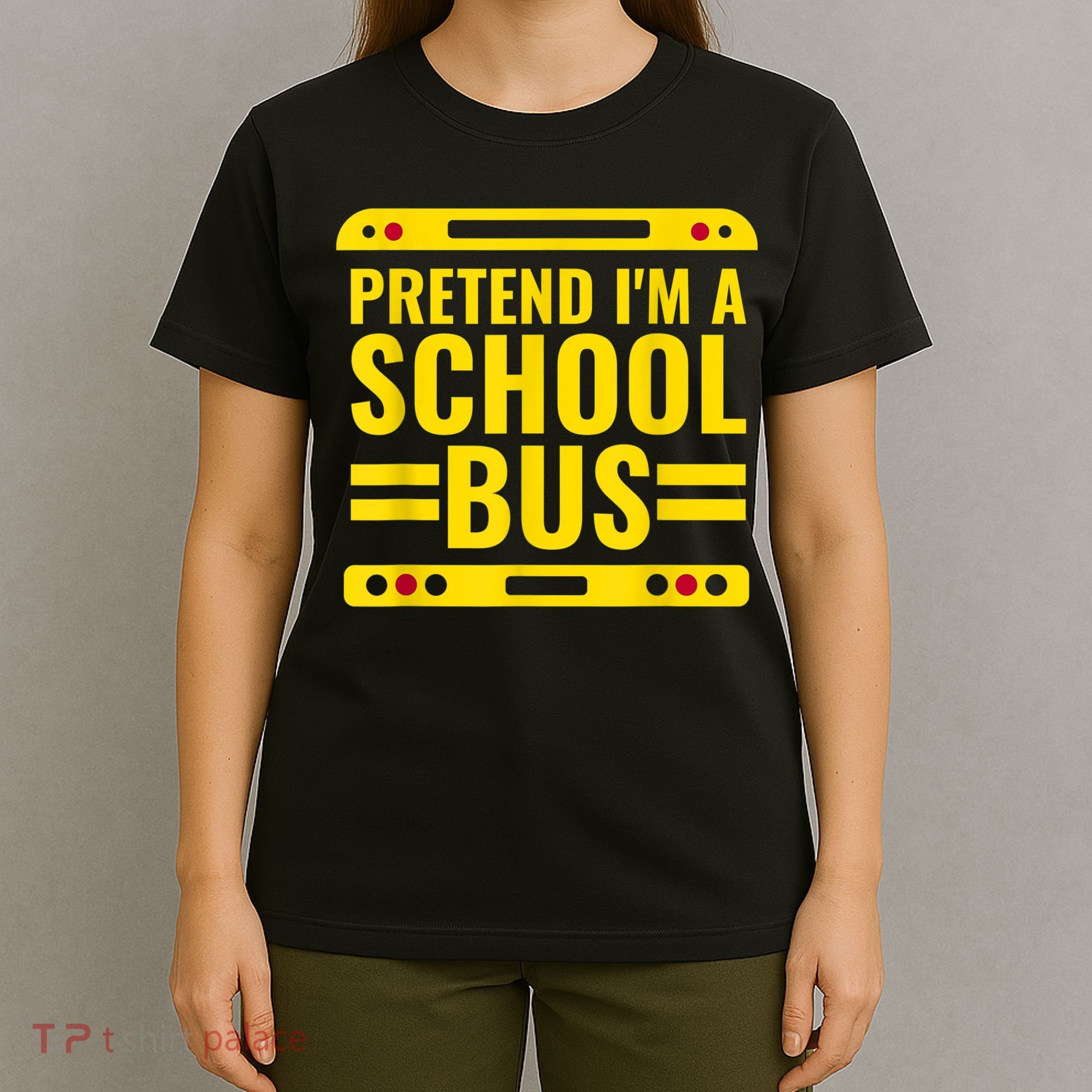Pretend I'm A School Bus Funny Lazy Halloween Costume T-Shirt