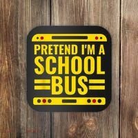 Pretend I'm A School Bus Funny Lazy Halloween Costume Coaster thumb 0