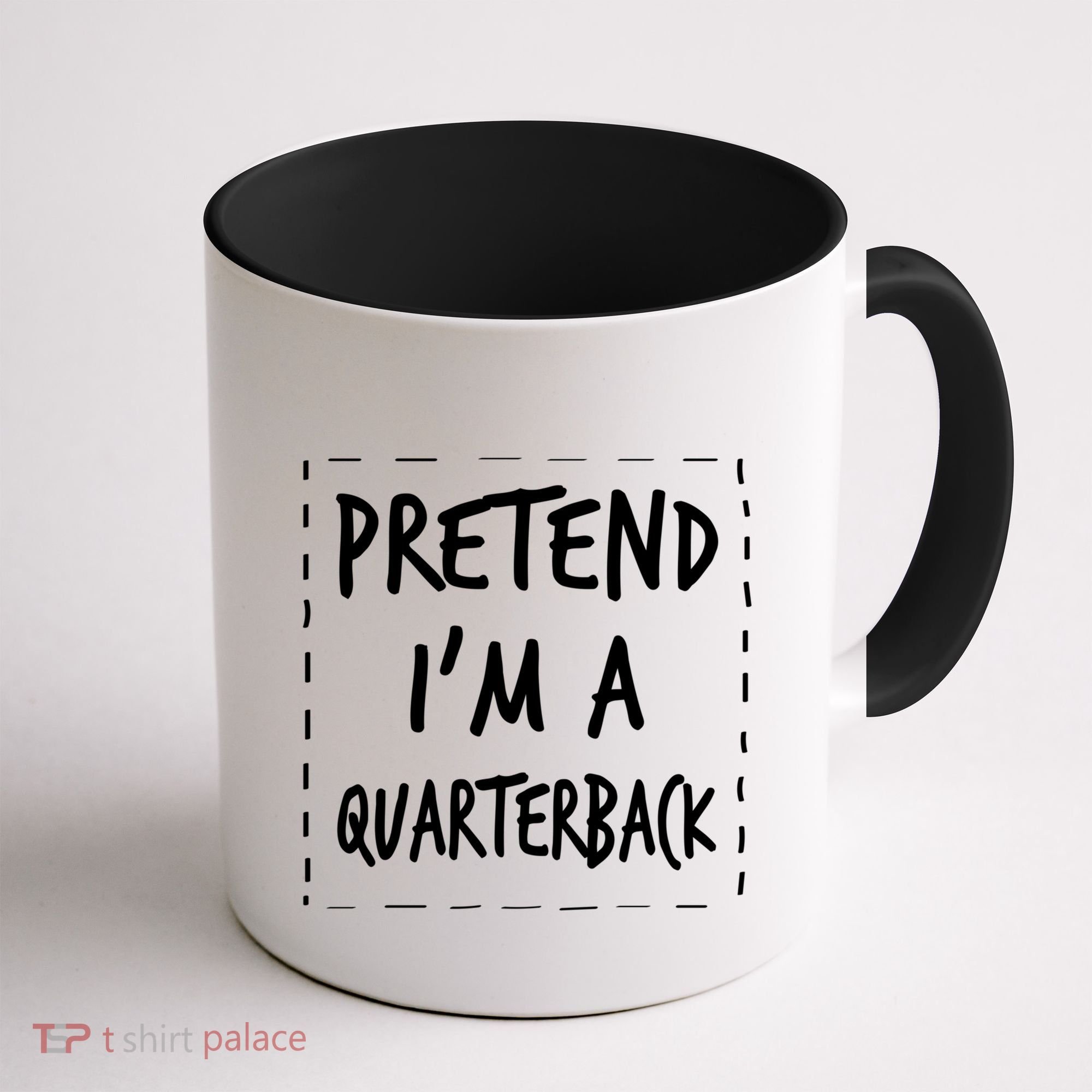 Pretend IM A Quarterback Halloween Costume Great Gift Coffee Mug