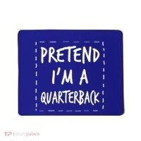 Pretend IM A Quarterback Halloween Costume Great Gift Mousepad thumb 0