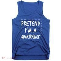 Pretend IM A Quarterback Halloween Costume Great Gift Tank Top thumb 0