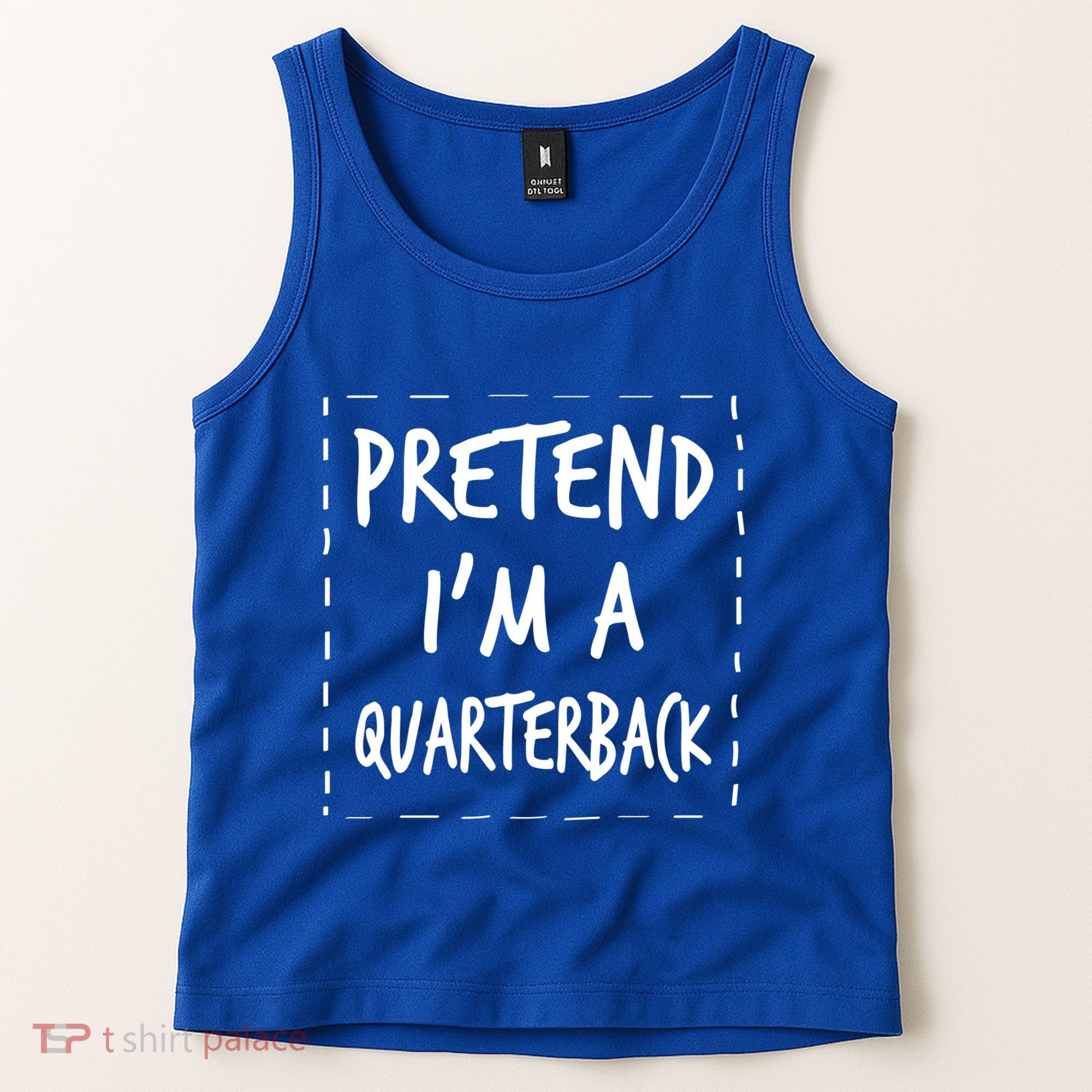 Pretend IM A Quarterback Halloween Costume Great Gift Tank Top