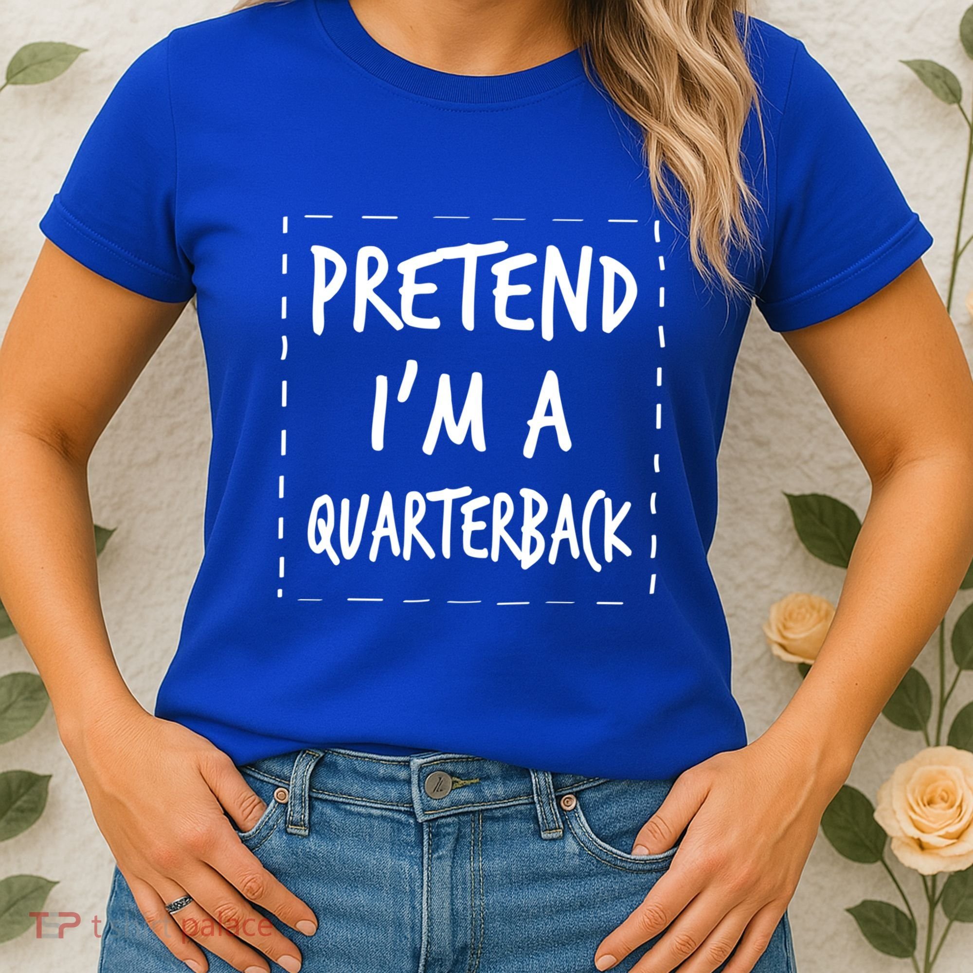 Pretend IM A Quarterback Halloween Costume Great Gift Women's T-Shirt