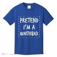 Pretend IM A Quarterback Halloween Costume Great Gift Kids T-Shirt thumb 0