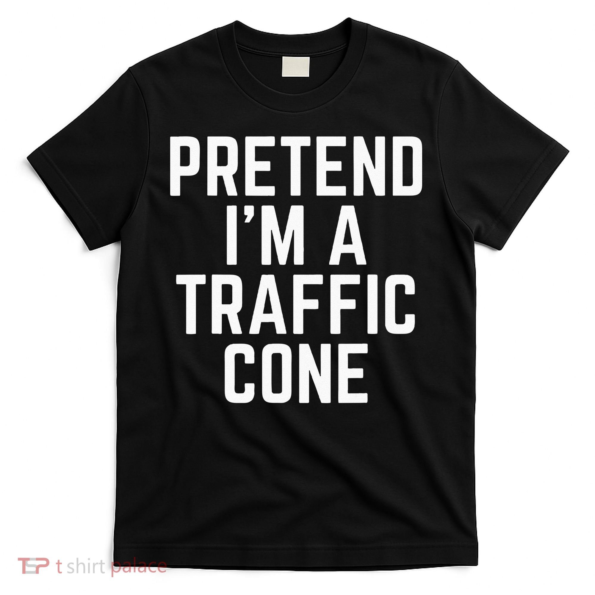 Pretend Im A Traffic Cone T-Shirt