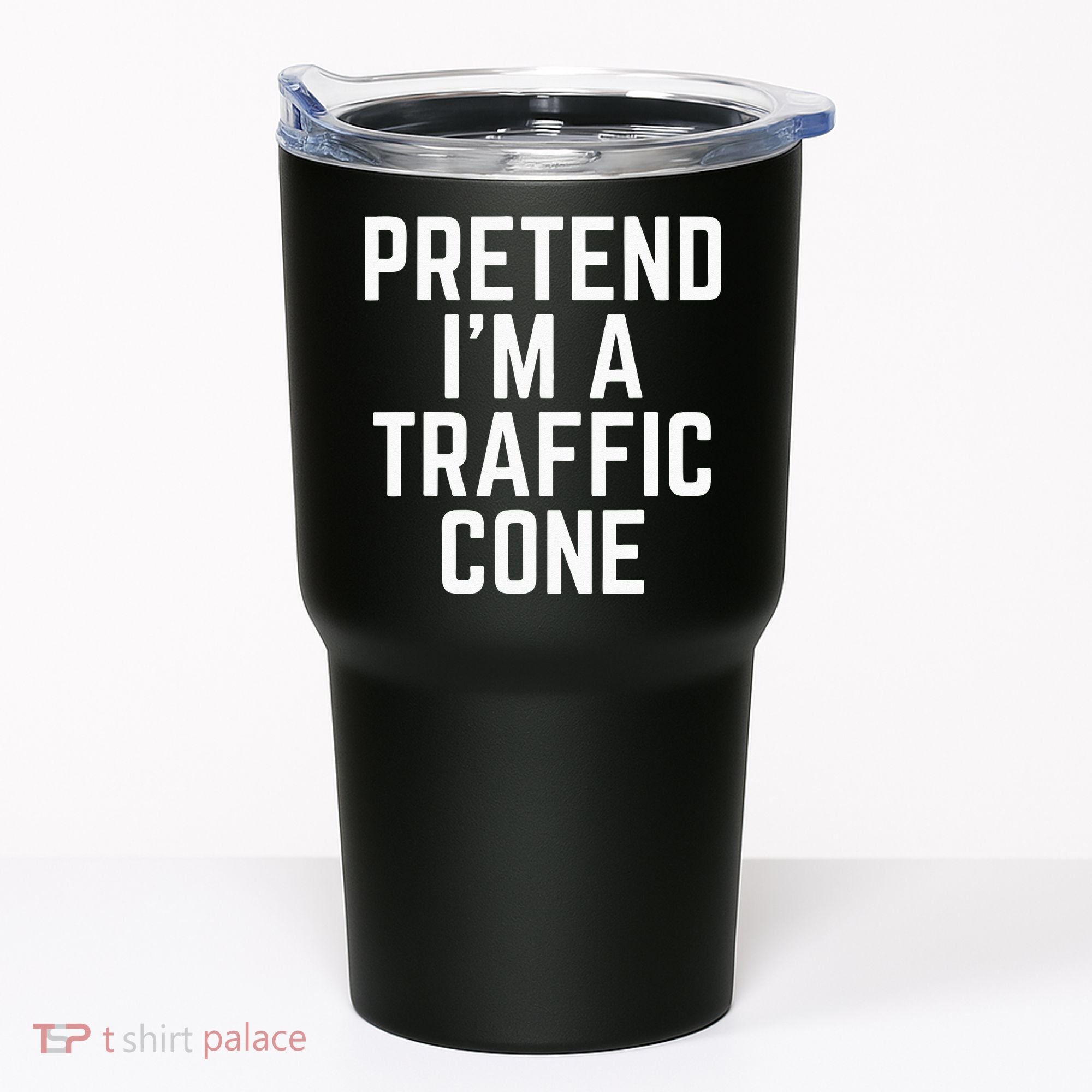 Pretend Im A Traffic Cone Tumbler
