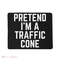 Pretend Im A Traffic Cone Mousepad thumb 0