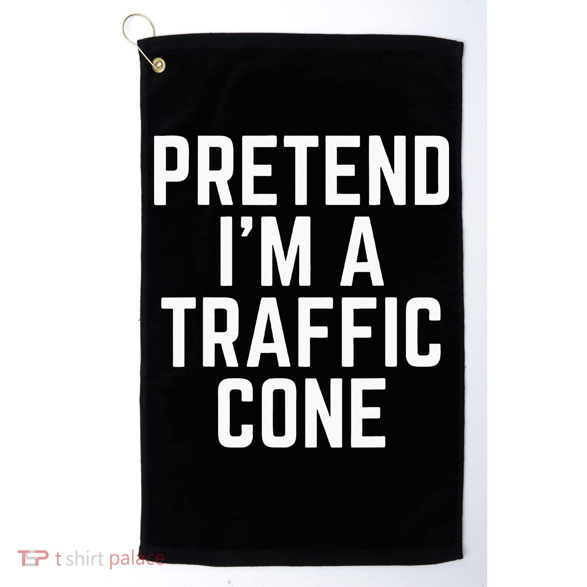 Pretend Im A Traffic Cone Golf Towel