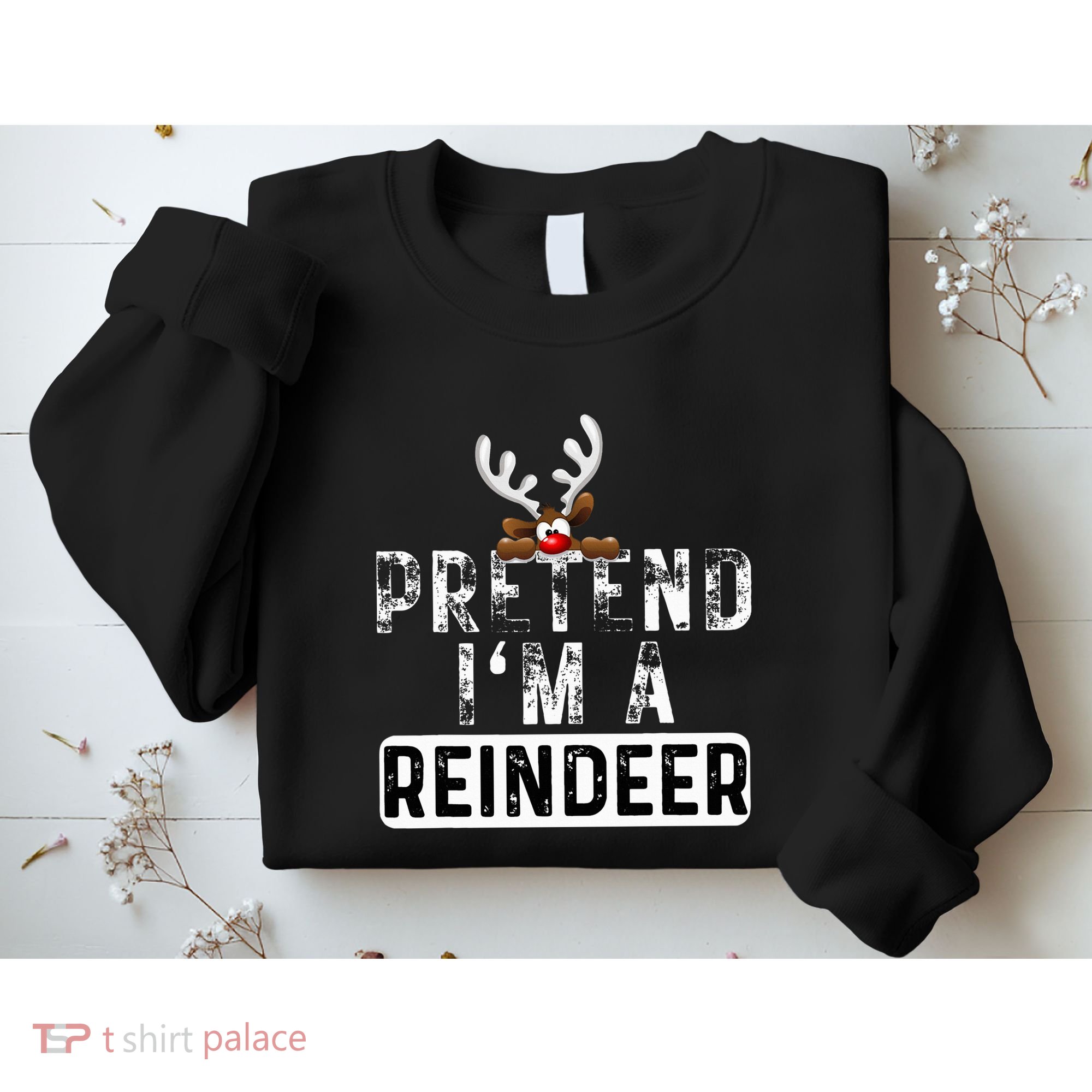 Pretend I'm A Reindeer Funny Lazy Christmas Costume  Sweatshirt
